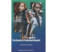 Alexander Belyaev The Head Of Professor Dowell (Tascabile)