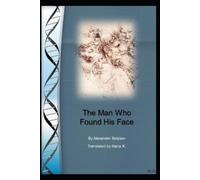 Alexander Belyaev The Man Who Found His Face (Tascabile)