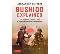 Alexander Bennett Bushido Explained (Copertina rigida) Tuttle Specials