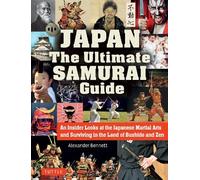 Alexander Bennett Japan The Ultimate Samurai Guide (Tascabile)