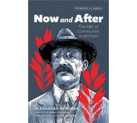 Alexander Berkman Now and After (Tascabile)