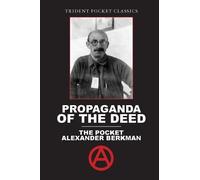 Alexander Berkman Propaganda of the Deed (Tascabile)