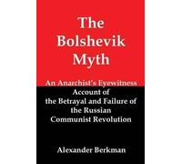 Alexander Berkman The Bolshevik Myth (Tascabile)