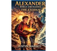 Alexander Bible Crusader The Exodus