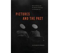 Alexander Bigman Pictures and the Past (Copertina rigida)