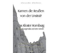 Alexander Blöth Kamen die Reussen von der Unstrut? - Das Kloster Hom (Tascabile)