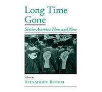 Alexander Bloom Long Time Gone (Copertina rigida) Viewpoints on American Culture