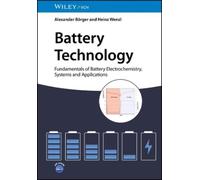 Battery Technology: Fundamentals of Battery Electrochemistry, Systems and Applications