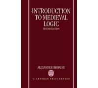 Alexander Broadie Introduction to Medieval Logic (Copertina rigida)