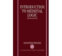 Alexander Broadie Introduction to Medieval Logic (Copertina rigida)