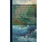 Alexander Bucha Report On Oceanic Circulation, Based On The O (Copertina rigida)