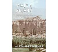 Alexander Burnes Viaje a Bujará (Tascabile)