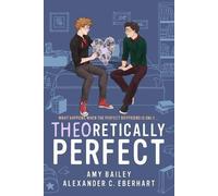 Alexander C Eberhart Amy Bailey Theoretically Perfect (Tascabile)