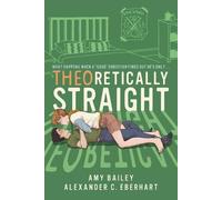 Alexander C Eberhart Amy Bailey Theoretically Straight (Tascabile)