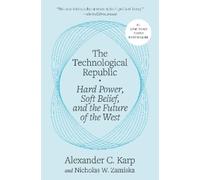 Alexander C. Karp Nicholas W. Zamis The Technological Republ (Copertina rigida)