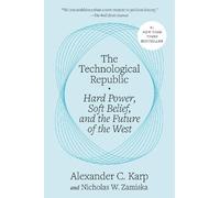 Alexander C. Karp Nicholas W. Zamis The Technological Republ (Copertina rigida)
