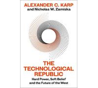 Alexander C.Karp Nicholas W.Zamisk The Technological Republi (Copertina rigida)