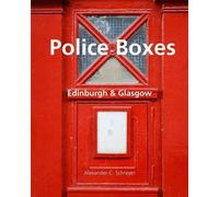 Alexander C Schreyer Police Boxes in Edinburgh and Glasgow (Tascabile)