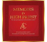 Alexander Cabot Memoirs of a High Priest (Copertina rigida)