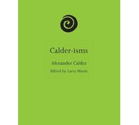 Alexander Calder – Calder-isms – Copertina rigida