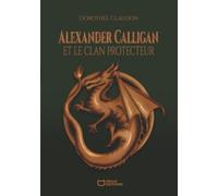 Alexander Calligan et le clan protecteur