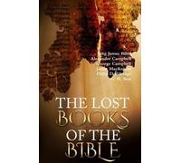 Alexander Campbell Philip Doddridge G. H. Box The Lost Books (Copertina rigida)