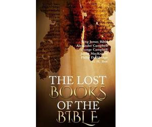 Alexander Campbell Philip Doddridge G. H. Box The Lost Books (Copertina rigida)