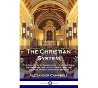 Alexander Campbell The Christian System (Tascabile)