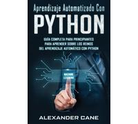 Alexander Cane Aprendizaje Automatizado Con Python (Tascabile)