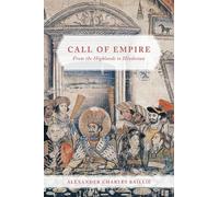 Alexander Charles Baillie Call of Empire (Copertina rigida)