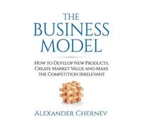Alexander Chernev The Business Model (Tascabile)