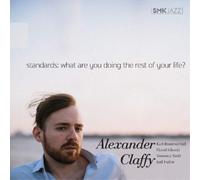 Alexander Claffy Standards: What Are You Doing the Rest of Your Life? (CD) Album