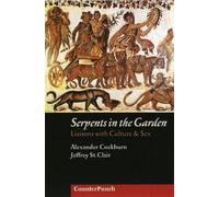 Alexander Cockburn Serpents In The Garden (Tascabile)