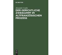 Alexander Couli Der Gerichtliche Zweikampf Im Altfranzösische (Copertina rigida)