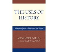 Alexander Dallin The Uses of History (Copertina rigida)