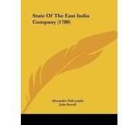 Alexander Dalrymple John Sewel State Of The East India Company (1780 (Tascabile)