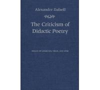 Alexander Dalzell The Criticism of Didactic Poetry (Tascabile)