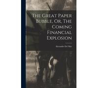 Alexander del M The Great Paper Bubble, Or, The Coming Financ (Copertina rigida)