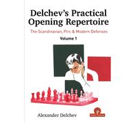 Alexander Delche Delchev's Practical Opening Manual - Volume (Copertina rigida)