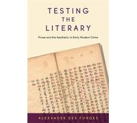 Alexander Des Forges Testing the Literary (Digital download)