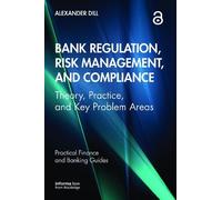 Alexander Dill Bank Regulation, Risk Management, and Compliance (Tascabile)