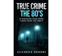Alexander Dragone True Crime (Tascabile)
