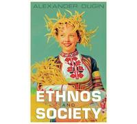 Alexander Dugin Ethnos and Society (Tascabile) Ethnosociology