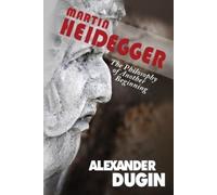 Alexander Dugin Martin Heidegger (Tascabile)