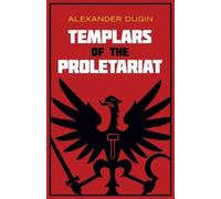 Alexander Dugin Templars of the Proletariat (Tascabile)