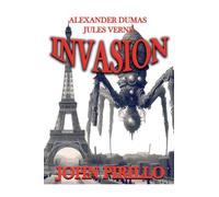 ALEXANDER DUMAS AND JULES VERNE, INVASION: 3