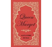 Alexander Dumas Queen Margot; or, Marguerite De Valois - With Nine I (Tascabile)