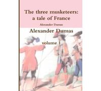 Alexander Dumas The Three Musketeers a Tale of France (Tascabile)