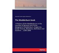 Alexander Dundas Ogilvy Wedderburn The Wedderburn book (Tascabile)