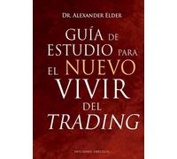 Alexander Elder Guia de Estudio Para El Nuevo Vivir del Tradi (Copertina rigida)
